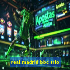 real madrid bbc trio